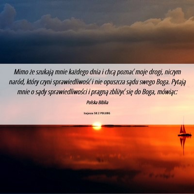 Picture 06 - Izajasza 58:2 POLUBG - Mimo że szukają mnie każdego dnia i chcą - Bible Verse Picture