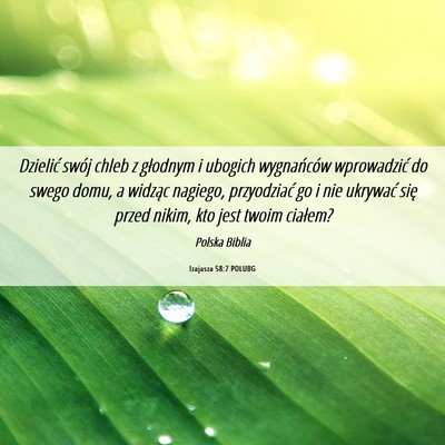 Picture 06 - Izajasza 58:7 POLUBG - Dzielić swój chleb z głodnym i ubogich - Bible Verse Picture