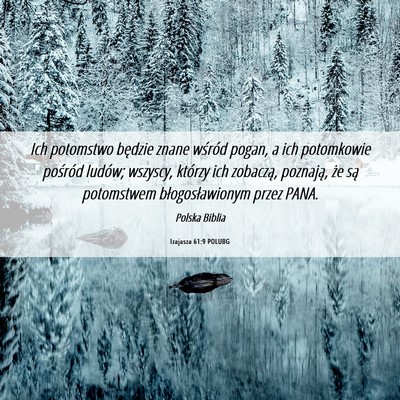 Picture 06 - Izajasza 61:9 POLUBG - Ich potomstwo będzie znane wśród pogan, a ich - Bible Verse Picture