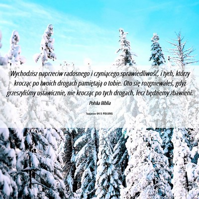 Picture 06 - Izajasza 64:5 POLUBG - Wychodzisz naprzeciw radosnego i czyniącego - Bible Verse Picture