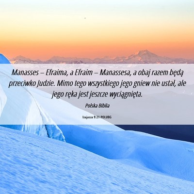 Picture 06 - Izajasza 9:21 POLUBG - Manasses – Efraima, a Efraim – Manassesa, a - Bible Verse Picture