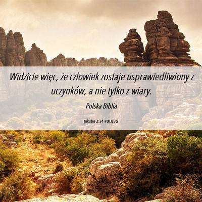 Picture 06 - Jakuba 2:24 POLUBG - Widzicie więc, że człowiek zostaje - Bible Verse Picture