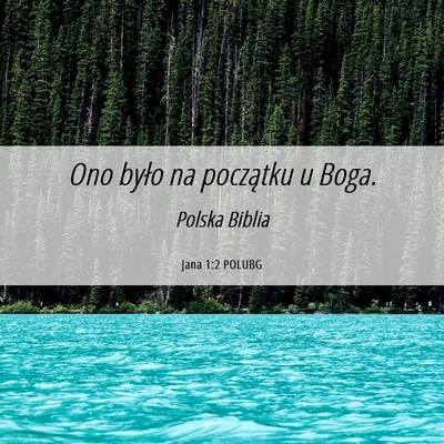 Picture 06 - Jana 1:2 POLUBG - Ono było na początku u - Bible Verse Picture