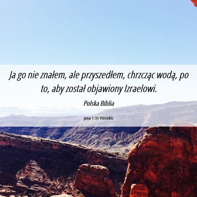Picture 06 - Jana 1:31 POLUBG - Ja go nie znałem, ale przyszedłem, chrzcząc - Bible Verse Picture