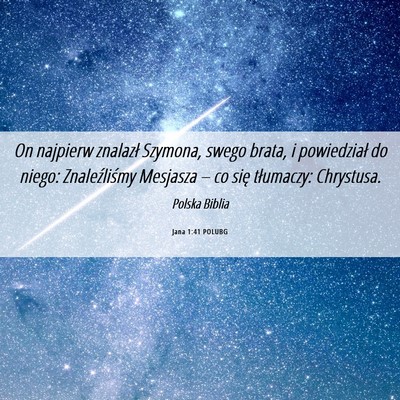 Picture 06 - Jana 1:41 POLUBG - On najpierw znalazł Szymona, swego brata, i - Bible Verse Picture
