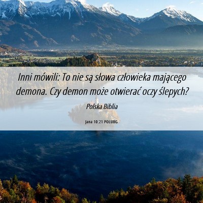 Picture 06 - Jana 10:21 POLUBG - Inni mówili: To nie są słowa człowieka - Bible Verse Picture