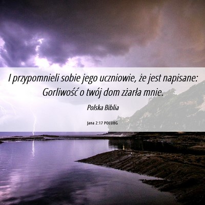 Picture 06 - Jana 2:17 POLUBG - I przypomnieli sobie jego uczniowie, że jest - Bible Verse Picture