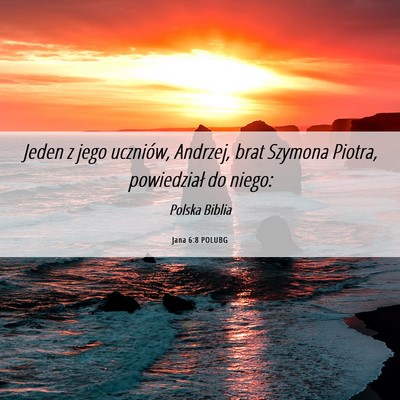 Picture 06 - Jana 6:8 POLUBG - Jeden z jego uczniów, Andrzej, brat Szymona - Bible Verse Picture
