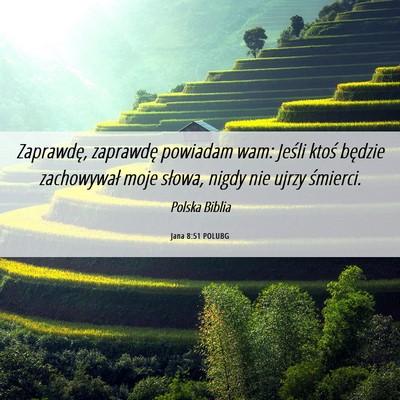 Picture 06 - Jana 8:51 POLUBG - Zaprawdę, zaprawdę powiadam wam: Jeśli ktoś - Bible Verse Picture