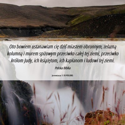 Picture 06 - Jeremiasza 1:18 POLUBG - Oto bowiem ustanawiam cię dziś miastem - Bible Verse Picture