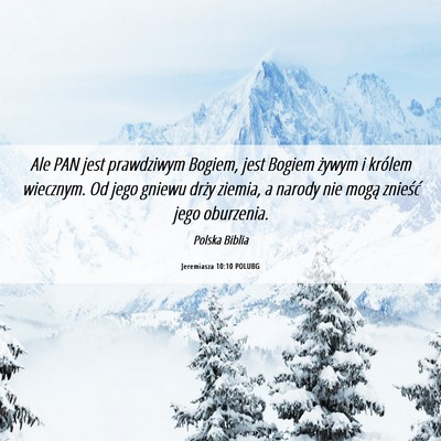 Picture 06 - Jeremiasza 10:10 POLUBG - Ale PAN jest prawdziwym Bogiem, jest Bogiem - Bible Verse Picture