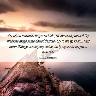 Picture 06 - Jeremiasza 14:22 POLUBG - Czy wśród marności pogan są takie, co - Bible Verse Picture