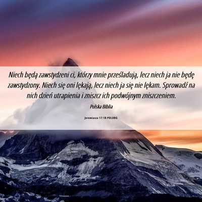 Picture 06 - Jeremiasza 17:18 POLUBG - Niech będą zawstydzeni ci, którzy mnie - Bible Verse Picture
