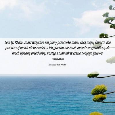 Picture 06 - Jeremiasza 18:23 POLUBG - Lecz ty, PANIE, znasz wszystkie ich plany - Bible Verse Picture