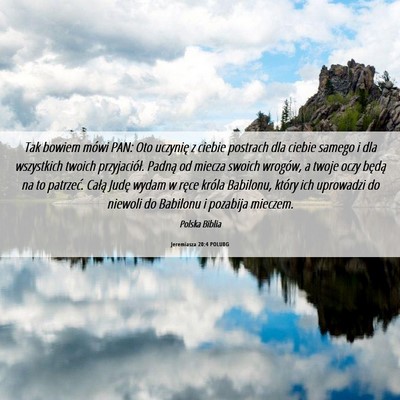 Picture 06 - Jeremiasza 20:4 POLUBG - Tak bowiem mówi PAN: Oto uczynię z ciebie - Bible Verse Picture