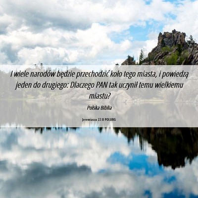 Picture 06 - Jeremiasza 22:8 POLUBG - I wiele narodów będzie przechodzić koło tego - Bible Verse Picture