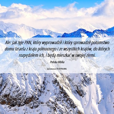 Picture 06 - Jeremiasza 23:8 POLUBG - Ale: Jak żyje PAN, który wyprowadził i który - Bible Verse Picture