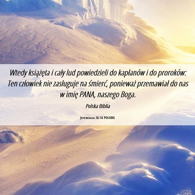 Picture 06 - Jeremiasza 26:16 POLUBG - Wtedy książęta i cały lud powiedzieli do - Bible Verse Picture