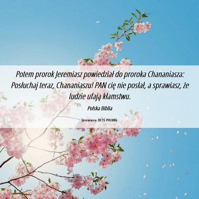 Picture 06 - Jeremiasza 28:15 POLUBG - Potem prorok Jeremiasz powiedział do proroka - Bible Verse Picture