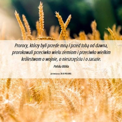 Picture 06 - Jeremiasza 28:8 POLUBG - Prorocy, którzy byli przede mną i przed tobą - Bible Verse Picture
