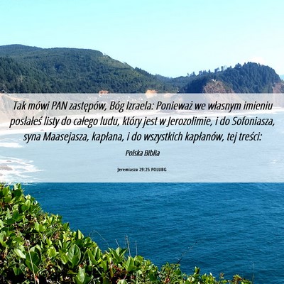 Picture 06 - Jeremiasza 29:25 POLUBG - Tak mówi PAN zastępów, Bóg Izraela: Ponieważ - Bible Verse Picture
