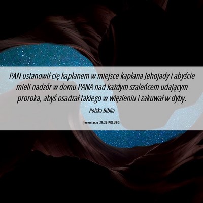 Picture 06 - Jeremiasza 29:26 POLUBG - PAN ustanowił cię kapłanem w miejsce kapłana - Bible Verse Picture