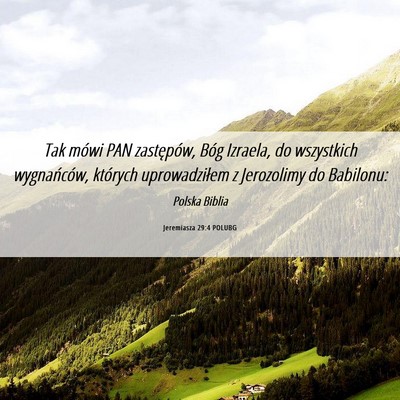 Picture 06 - Jeremiasza 29:4 POLUBG - Tak mówi PAN zastępów, Bóg Izraela, do - Bible Verse Picture