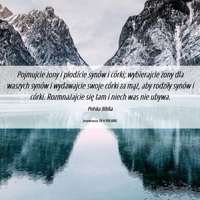 Picture 06 - Jeremiasza 29:6 POLUBG - Pojmujcie żony i płodźcie synów i córki; - Bible Verse Picture