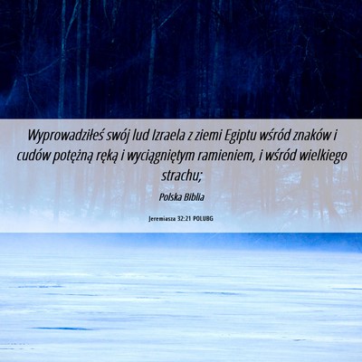 Picture 06 - Jeremiasza 32:21 POLUBG - Wyprowadziłeś swój lud Izraela z ziemi Egiptu - Bible Verse Picture