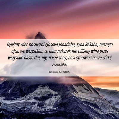 Picture 06 - Jeremiasza 35:8 POLUBG - Byliśmy więc posłuszni głosowi Jonadaba, syna - Bible Verse Picture