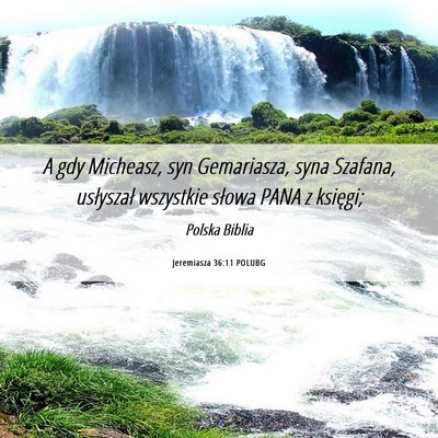 Picture 06 - Jeremiasza 36:11 POLUBG - A gdy Micheasz, syn Gemariasza, syna Szafana, - Bible Verse Picture