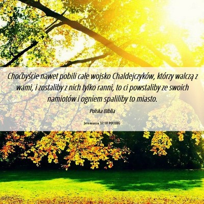 Picture 06 - Jeremiasza 37:10 POLUBG - Choćbyście nawet pobili całe wojsko - Bible Verse Picture
