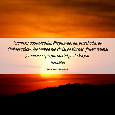 Picture 06 - Jeremiasza 37:14 POLUBG - Jeremiasz odpowiedział: Nieprawda, nie - Bible Verse Picture