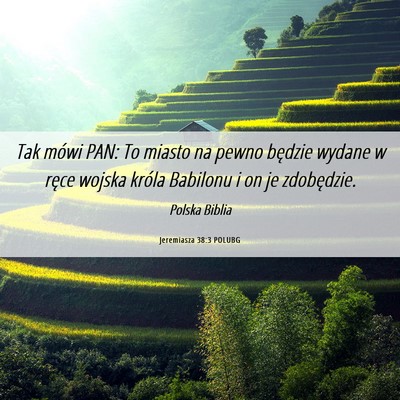 Picture 06 - Jeremiasza 38:3 POLUBG - Tak mówi PAN: To miasto na pewno będzie wydane - Bible Verse Picture