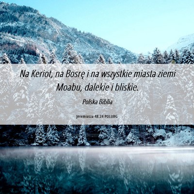 Picture 06 - Jeremiasza 48:24 POLUBG - Na Keriot, na Bosrę i na wszystkie miasta ziemi - Bible Verse Picture