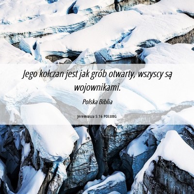 Picture 06 - Jeremiasza 5:16 POLUBG - Jego kołczan jest jak grób otwarty, wszyscy są - Bible Verse Picture