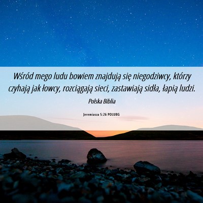 Picture 06 - Jeremiasza 5:26 POLUBG - Wśród mego ludu bowiem znajdują się - Bible Verse Picture