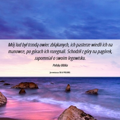 Picture 06 - Jeremiasza 50:6 POLUBG - Mój lud był trzodą owiec zbłąkanych, ich - Bible Verse Picture