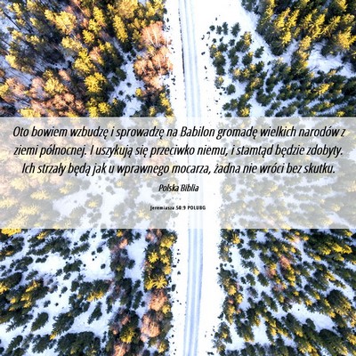 Picture 06 - Jeremiasza 50:9 POLUBG - Oto bowiem wzbudzę i sprowadzę na Babilon - Bible Verse Picture