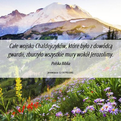 Picture 06 - Jeremiasza 52:14 POLUBG - Całe wojsko Chaldejczyków, które było z - Bible Verse Picture