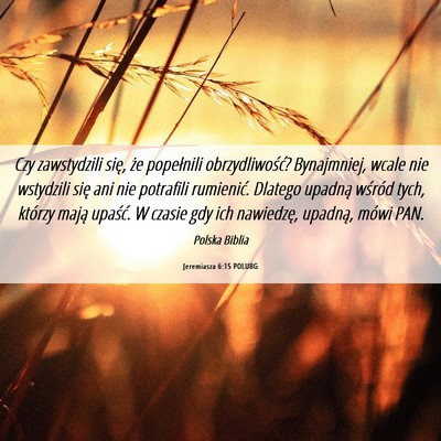 Picture 06 - Jeremiasza 6:15 POLUBG - Czy zawstydzili się, że popełnili - Bible Verse Picture
