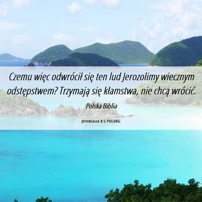 Picture 06 - Jeremiasza 8:5 POLUBG - Czemu więc odwrócił się ten lud Jerozolimy - Bible Verse Picture