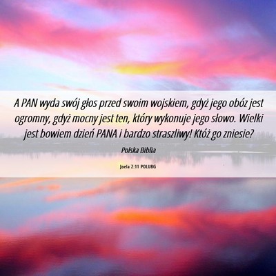 Picture 06 - Joela 2:11 POLUBG - A PAN wyda swój głos przed swoim wojskiem, - Bible Verse Picture