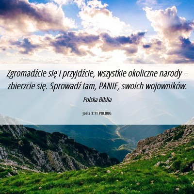 Picture 06 - Joela 3:11 POLUBG - Zgromadźcie się i przyjdźcie, wszystkie - Bible Verse Picture