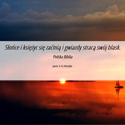 Picture 06 - Joela 3:15 POLUBG - Słońce i księżyc się zaćmią i gwiazdy - Bible Verse Picture