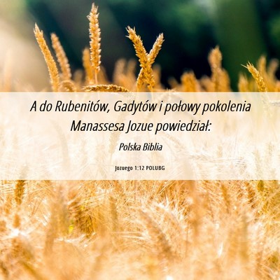 Picture 06 - Jozuego 1:12 POLUBG - A do Rubenitów, Gadytów i połowy pokolenia - Bible Verse Picture