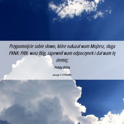Picture 06 - Jozuego 1:13 POLUBG - Przypomnijcie sobie słowo, które nakazał wam - Bible Verse Picture