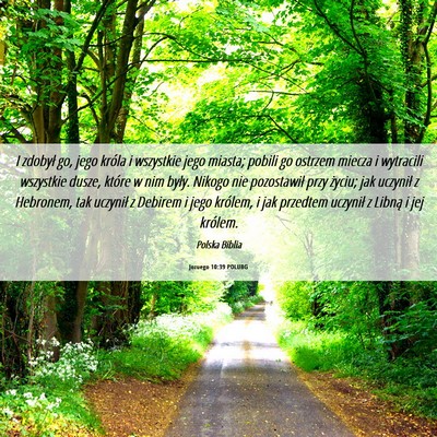 Picture 06 - Jozuego 10:39 POLUBG - I zdobył go, jego króla i wszystkie jego - Bible Verse Picture