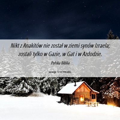 Picture 06 - Jozuego 11:22 POLUBG - Nikt z Anakitów nie został w ziemi synów - Bible Verse Picture
