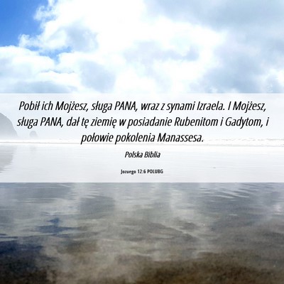 Picture 06 - Jozuego 12:6 POLUBG - Pobił ich Mojżesz, sługa PANA, wraz z synami - Bible Verse Picture
